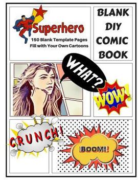Paperback Blank DIY Comic Book: 8.5x11 Comic Strip Blank Book To DIY Fill in Comics and Cartoons 150 Pages Book
