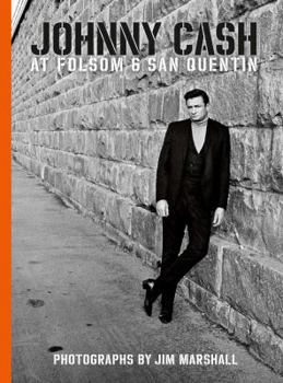 Hardcover Johnny Cash at Folsom and San Quentin: Photographs by Jim Marshall Book