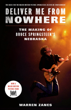Paperback Deliver Me from Nowhere (Movie Tie-In): The Making of Bruce Springsteen's Nebraska Book