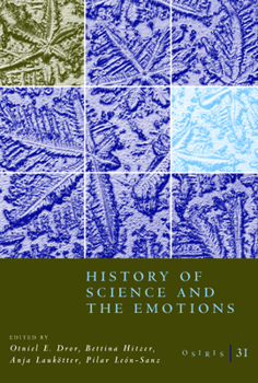 Paperback Osiris, Volume 31: History of Science and the Emotions Volume 31 Book