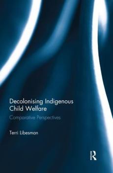 Paperback Decolonising Indigenous Child Welfare: Comparative Perspectives Book