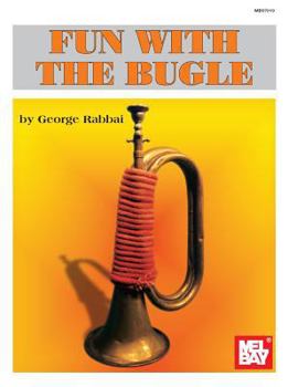 Paperback Mel Bay's Fun with the Bugle Book