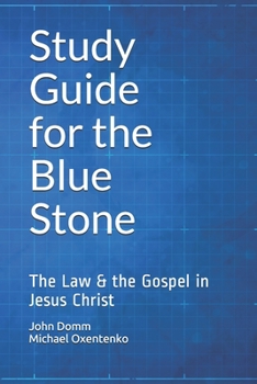 Paperback Study Guide for the Blue Stone: The Law & the Gospel in Jesus Christ Book