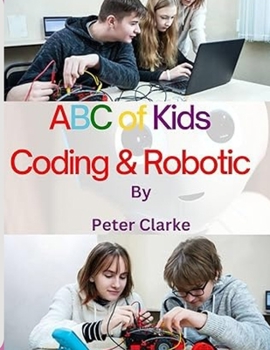 Paperback ABC of Kids Coding & Robotic: Coding & Robotic Book