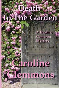 Paperback Death In The Garden: A Heather Cameron Mystery Book