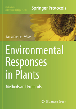Environmental Responses in Plants: Methods and Protocols