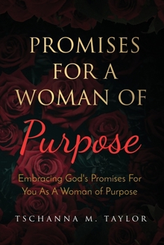 Paperback Promises for a Woman of Purpose: Embracing God's Promises for You As A Woman of God Book