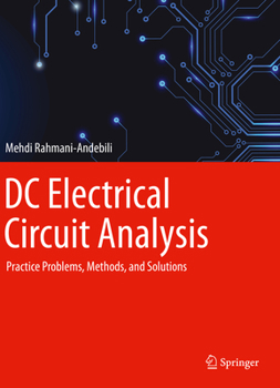 Paperback DC Electrical Circuit Analysis: Practice Problems, Methods, and Solutions Book