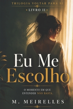 Paperback Eu Me Escolho: Voltar para SI II [Portuguese] Book