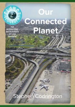 Paperback PLANET GEOGRAPHY - OUR CONNECTED PLANET Book