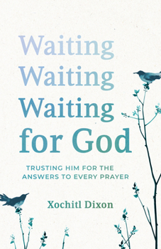 Paperback Waiting for God: Trusting Him for the Answers to Every Prayer Book