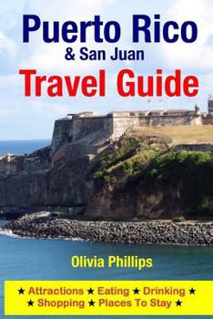 Paperback Puerto Rico & San Juan Travel Guide: Attractions, Eating, Drinking, Shopping & Places To Stay Book