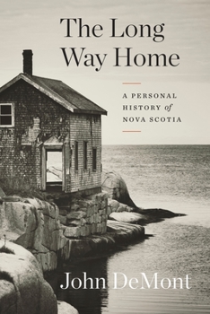 Hardcover The Long Way Home: A Personal History of Nova Scotia Book