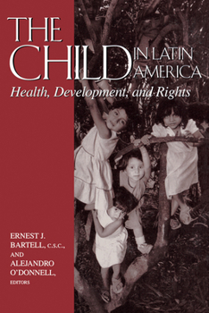 Hardcover The Child in Latin America: Health, Development, and Rights Book