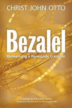 Paperback Bezalel: Redeeming a Renegade Creation Book