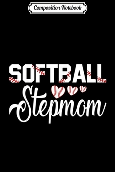 Paperback Composition Notebook: Softball Stepmom Journal/Notebook Blank Lined Ruled 6x9 100 Pages Book