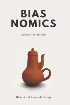 Paperback Biasnomics: Economics for Humans Book