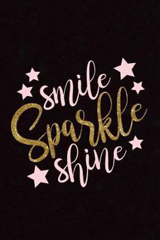 Paperback Smile Sparkle Shine: Inspirational Quote Notebook Journal Book