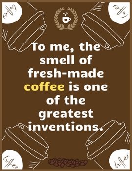 To me, the smell of fresh-made coffee is one of the greatest inventions: Large Journal To Write In, Coffee Lovers Gifts, | Coffee Roasting Log | Over ... Log Pages | | 8.5x11 Sized | Record Time.
