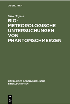 Hardcover Biometeorologische Untersuchungen Von Phantomschmerzen [German] Book