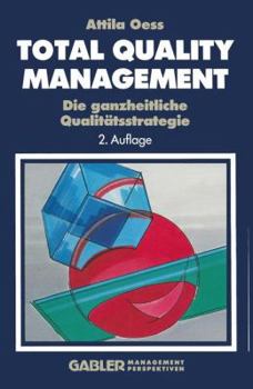 Paperback Total Quality Management: Die Ganzheitliche Qualitätsstrategie [German] Book