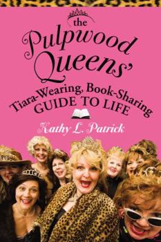 Paperback The Pulpwood Queens' Tiara-Wearing, Book-Sharing Guide to Life Book