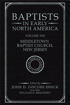 Baptists in Early North America-Middletown Baptist Church, New Jersey: Volume VIII