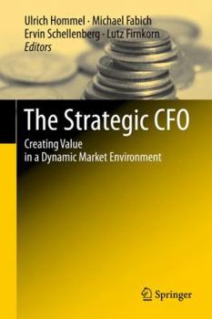 Paperback The Strategic CFO: Creating Value in a Dynamic Market Environment Book