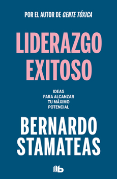 Paperback Liderazgo Exitoso. Ideas Para Alcanzar Tu Máximo Potencial / Successful Leadersh Ip. Ideas to Reach Your Full Potential [Spanish] Book