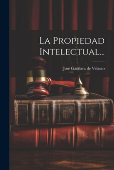 Paperback La Propiedad Intelectual... [Spanish] Book