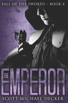 The Emperor: Large Print Edition - Book #4 of the Fall of the Swords