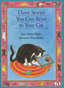 Three Stories You Can Read to Your Cat - Book  of the Three Stories