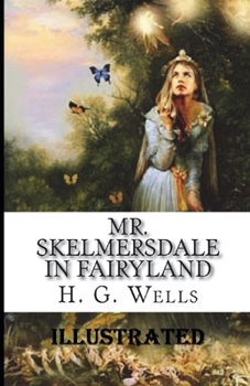Paperback Mr. Skelmersdale in Fairyland Illustrated Book