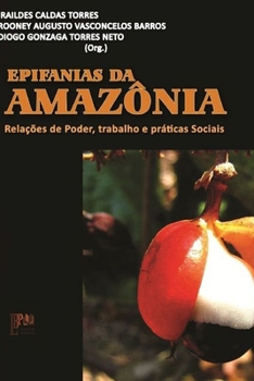 Paperback EPIFANIAS DA AMAZÔNIA Relações de Poder, Trabalho e Práticas Sociais Book