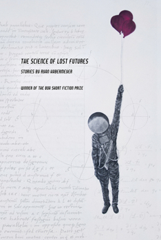 Paperback The Science of Lost Futures Book