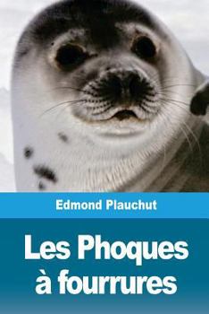 Paperback Les Phoques à fourrures [French] Book