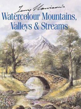 Paperback Terry Harrison's Watercolour Mountains, Valleys & Streams Book