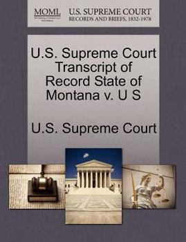 U.S. Supreme Court Transcript of Record State of Montana v. U S