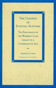 Hardcover The Context of Judicial Activism: The Endurance of the Warren Court Legacy in a Conservative Age Book