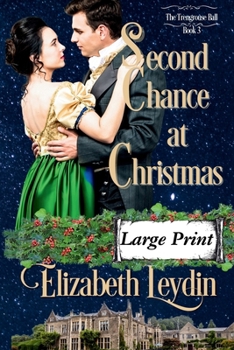 Second Chance at Christmas: A Story of Re-discovered Love (The Trengrouse Ball)