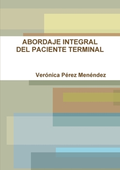 Paperback Abordaje Integral del Paciente Terminal [Spanish] Book