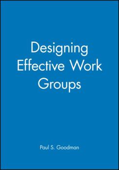 Paperback Designing Effective Work Groups Book