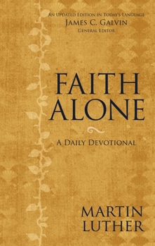 Mass Market Paperback Faith Alone: A Daily Devotional Book