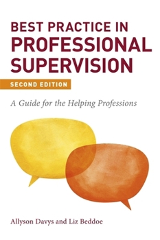 Paperback Best Practice in Professional Supervision, Second Edition: A Guide for the Helping Professions Book