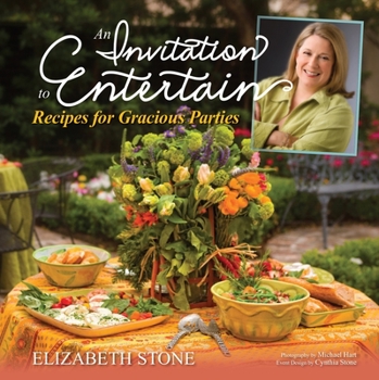 Hardcover An Invitation to Entertain: Recipes for Gracious Parties: Recipes for Gracious Parties Book