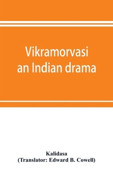 Paperback Vikramorvasi: an Indian drama Book