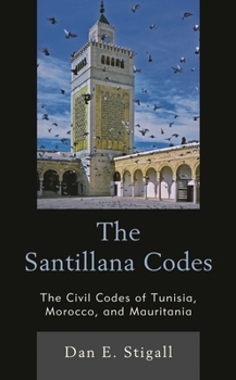 Hardcover Santillana Codes: The Civil Codes of Tunisia, Morocco, and Mauritania Book