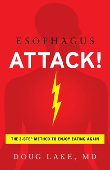 Paperback Esophagus Attack!: The 3-Step Method to Enjoy Eating Again Book