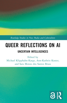 Paperback Queer Reflections on AI: Uncertain Intelligences Book