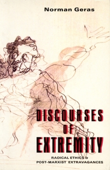 Paperback Discourses of Extremity: Radical Ethics and Post-Marxist Extravangences Book